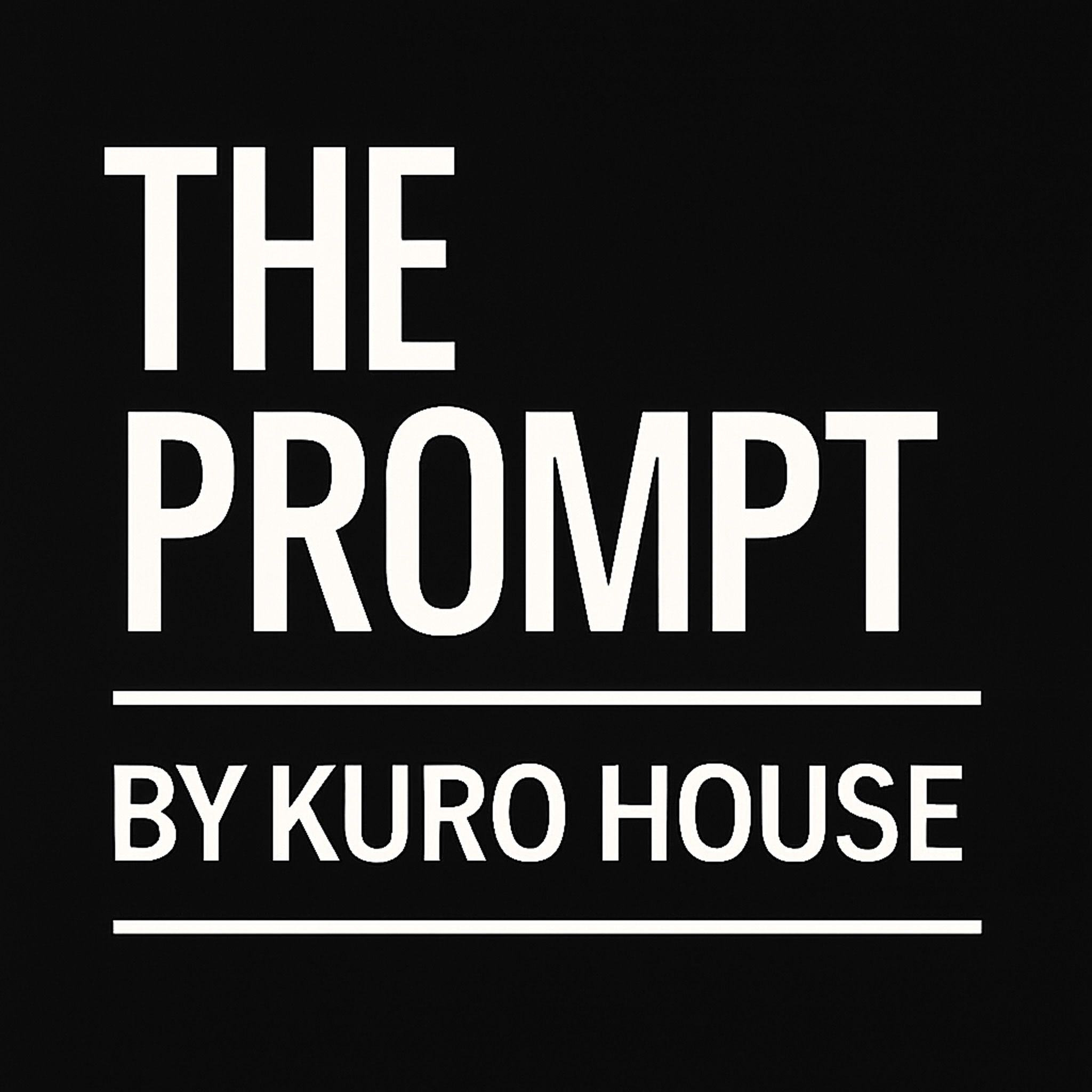 The Prompt by Kuro House podcast artwork